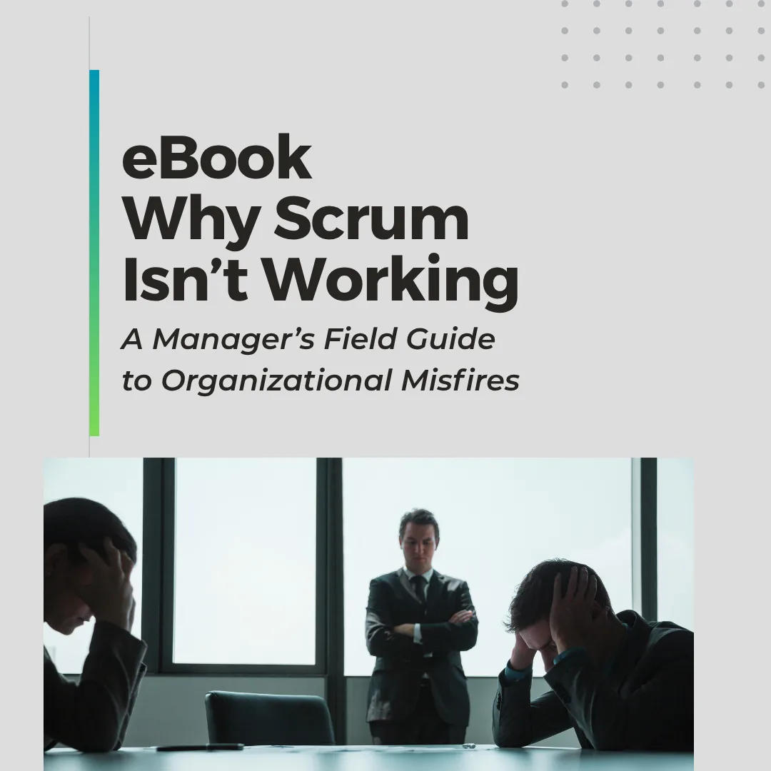 Why Scrum Isnt Working A Managers Field Guide to Organizational Misfires 1080 x 1080 px 1 3